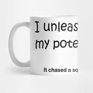 I unleashed my poential Mug